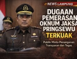 Kajari Pringsewu Disorot Keras, Dinilai Lempar Tanggung Jawab di Tengah Dugaan Pemerasan Oknum Jaksa