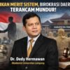 Dr. Dedy Hermawan Tegaskan: Abaikan Merit Sistem, Birokrasi Daerah Terancam “Bencana”