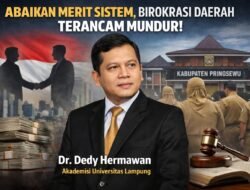 Dr. Dedy Hermawan Tegaskan: Abaikan Merit Sistem, Birokrasi Daerah Terancam “Bencana”