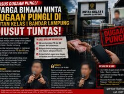 Dugaan Pungli di Rutan Kelas I Bandar Lampung Kian Disorot, Pemeriksaan Menyeluruh Didesak
